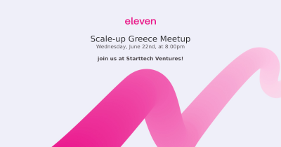 Scale-up Greece Meetup with Eleven and Starttech Ventures